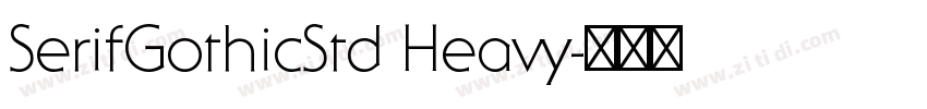 SerifGothicStd Heavy字体转换